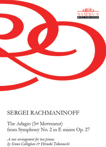 Rachmaninoff, Sergei: The Adagio (3rd Movement) from Symphony No. 2 in E minor Op. 27