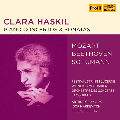 Beethoven / Mozart / Schumann / Haskil: Piano Concertos & Sonatas