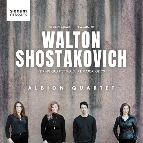 Shostakovich / Walton / Albion Quartet: String Quartet in A Minor Shostakovich: String Quartet No.3 in F Major