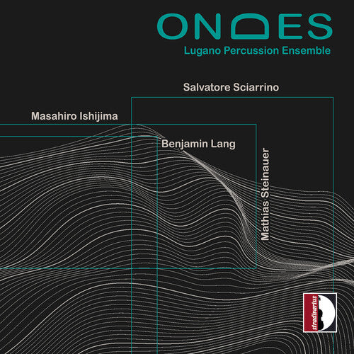 Ishijima / Lang / Lugano Percussion Ensemble: Ondes