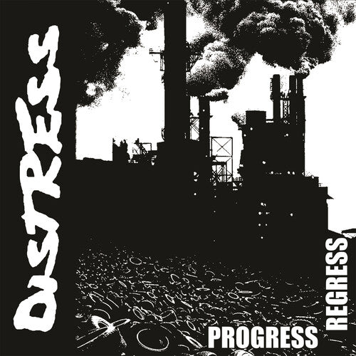 Distress: Progress / Regress