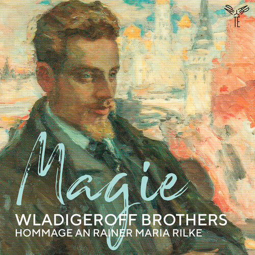 Wladigeroff Brothers: Magie, Hommage an Rainer Maria Rilke