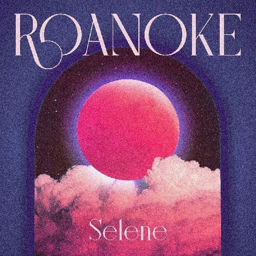 Roanaoke: Selene + Juna