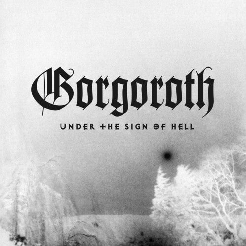 Gorgoroth: Under The Sign Of Hell