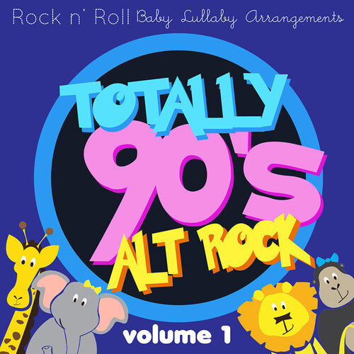 Totally 90's Alt Rock Lullabies, Vol.1 / Various: Totally 90's Alt Rock Lullabies, Vol.1 (Various Artist)