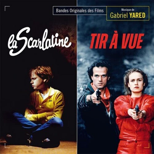 Yared, Gabriel: La Scarlatine / Tir A Vue (Original Soundtrack)