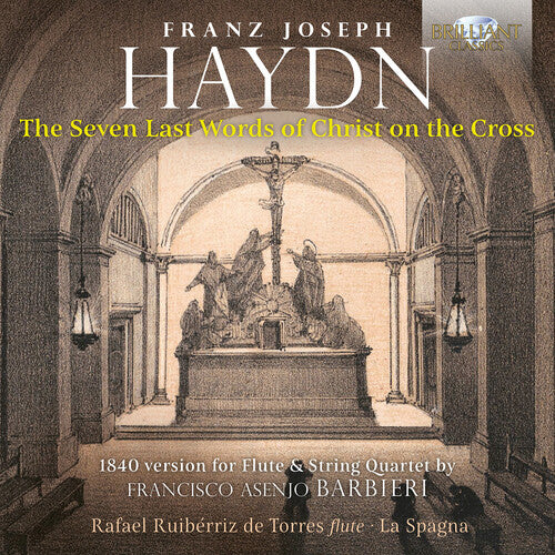 Haydn / Torres / La Spagna: The Seven Last Words of Christ on the Cross, 1840 version for Flute