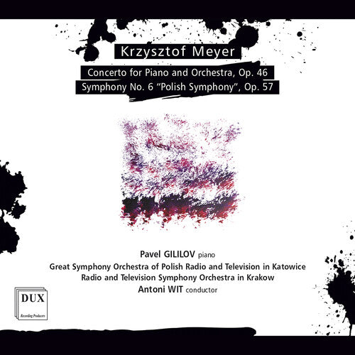 Meyer / Gililov: Concerto for Piano & Orchestra Op. 46 Symphony No. 6 Polish Symphony