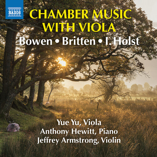 Bowen / Britten / Yu / Armstrong / Hewitt: Chamber Music with Viola