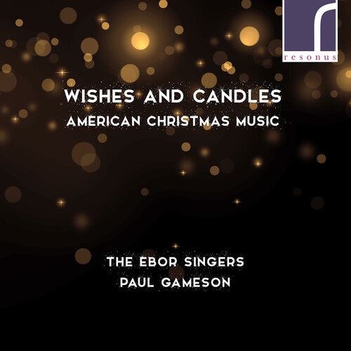 Betinis / Ebor Singers: Wishes & Candles - American Christmas Music