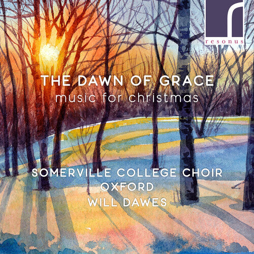 Betinis / Somerville College Choir Oxford: Dawn of Grace - Music for Christmas