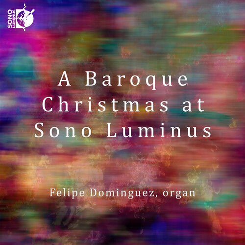 Bach, J.S. / Dominguez, Felipe: Baroque Christmas at Sono Luminus