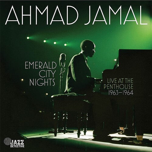 Jamal, Ahmad: Emerald City Nights: Live At The Penthouse 1963-1964