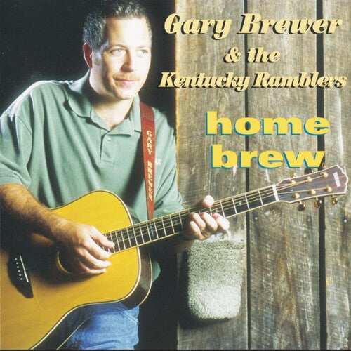 Brewer, Gary & the Kentucky Ramblers: HOME BREW