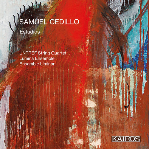 Untref String Quartet & Lumina Ensemble: Samuel Cedillo: Estudios