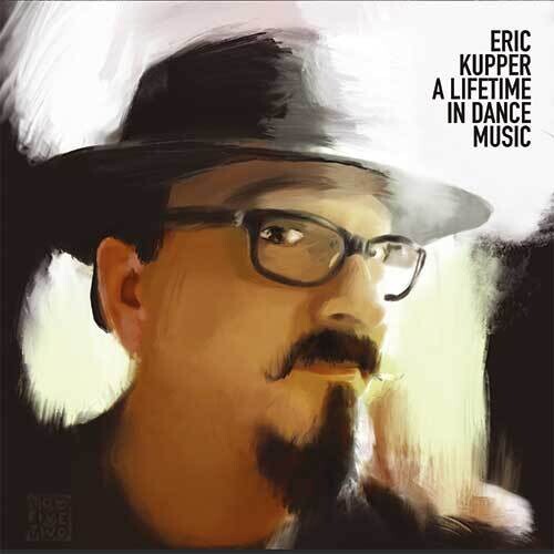 Kupper, Eric: A Lifetime In Dance Music