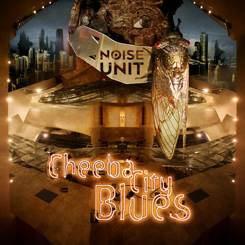 Noise Unit: Cheeba City Blues