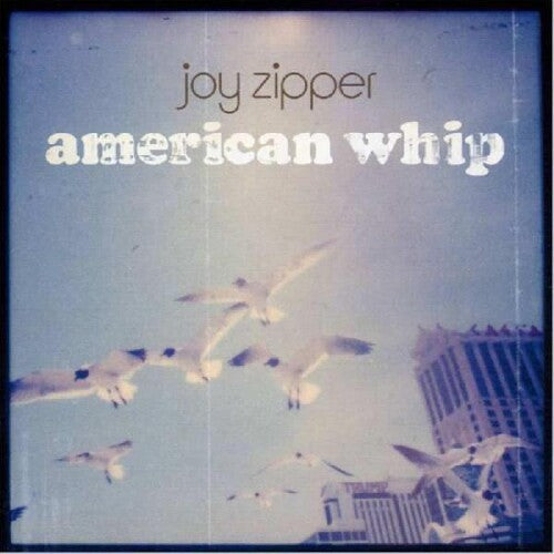 Joy Zipper: American Whip