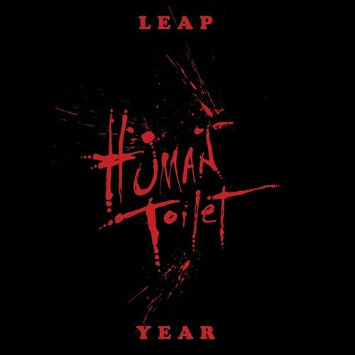 Human Toilet: Leap Year