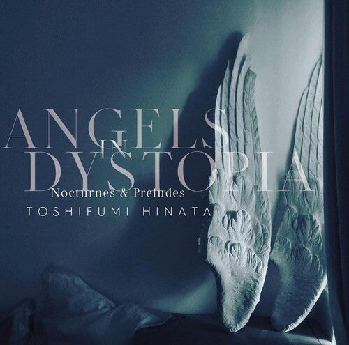 Hinata, Toshifumi: Angels In Dystopia Nocturnes & Preludes - Clear