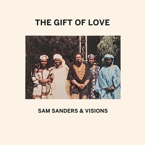 Sanders, Sam / Visions: The Gift Of Love