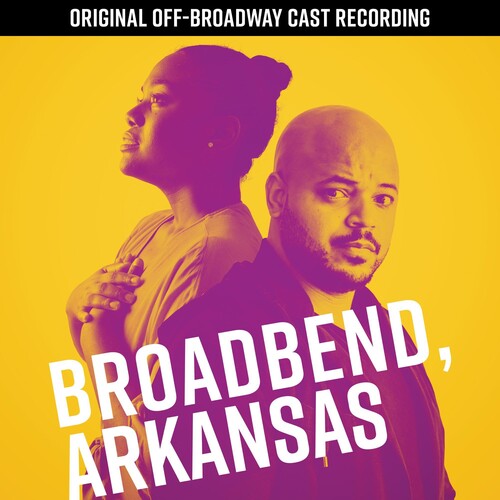 Cunningham, Justin / Fulton, Danyel: Broadbend, Arkansas (Original Off-Broadway Cast Recording)