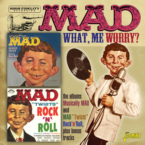 MAD Magazine: What, Me Worry? - The LPs Musically Mad & Mad Twists Rock 'N' Roll Plus Bonus Tracks