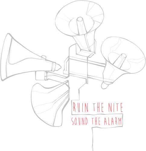 Ruin the Nite: Sound The Alarm