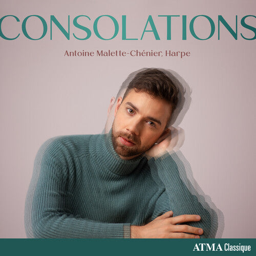 Antoine Malette-Chenier: Consolations - COMPACT DISCS