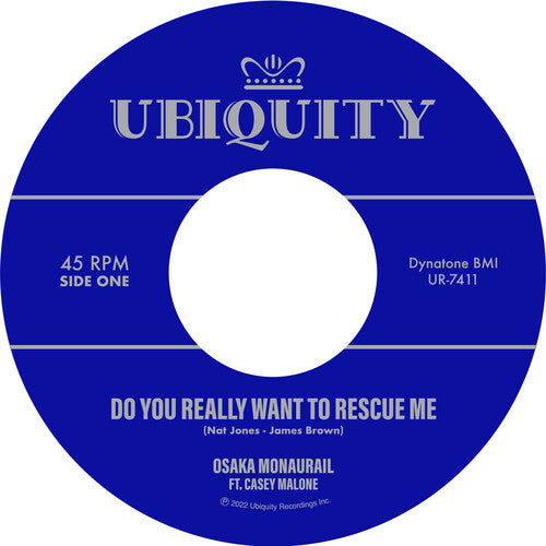 Osaka Monaurail / Malone, Casey: Do You Really Want To Rescue Me