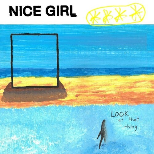 Nice Girl: Look At That Thing