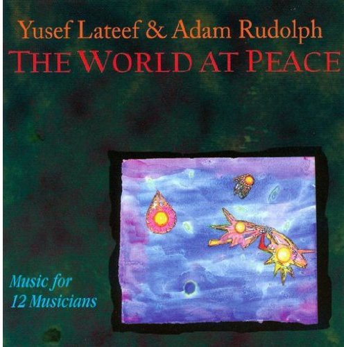 Lateef, Yusef / Rudolph, Adam: World At Peace