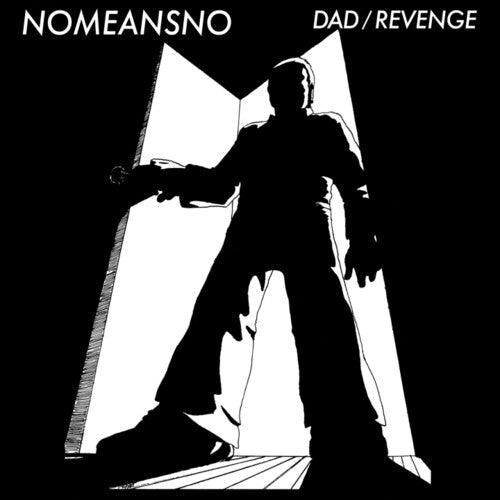 Nomeansno: Dad/revenge