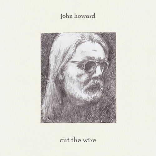 Howard, John: Cut The Wire