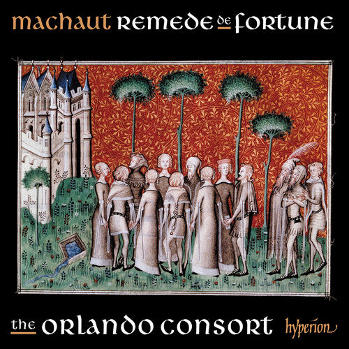 Orlando Consort: Machaut: Songs from Remede de Fortune