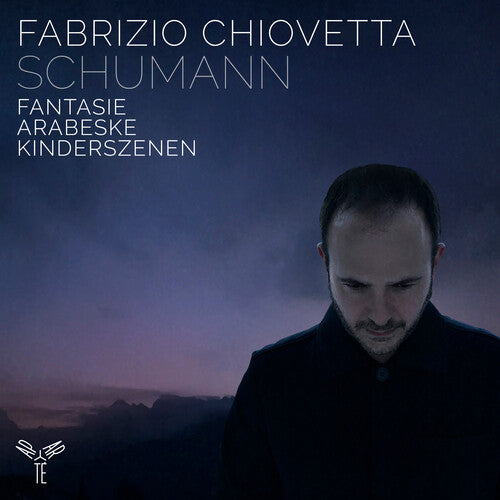 Chiovetta, Fabrizio: Schumann: Fantasie, Arabeske, Kinderszenen