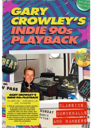 Gary Crowley's Indie 90s Playback: Classics / Var: Gary Crowley's Indie 90s Playback: Classics, Curveballs And Bangers (Various Artists)