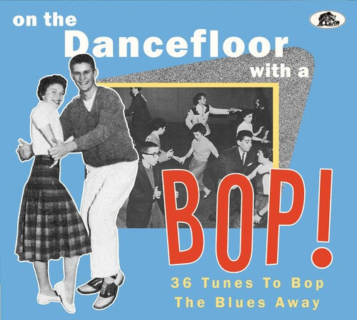 On the Dancefloor with a Bop 36 Tunes to Bop / Var: On The Dancefloor With A Bop 36 Tunes To Bop The Blues Away (Various Artists)