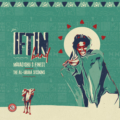 Iftin Band: Mogadishu's Finest: The Al-Uruba Sessions