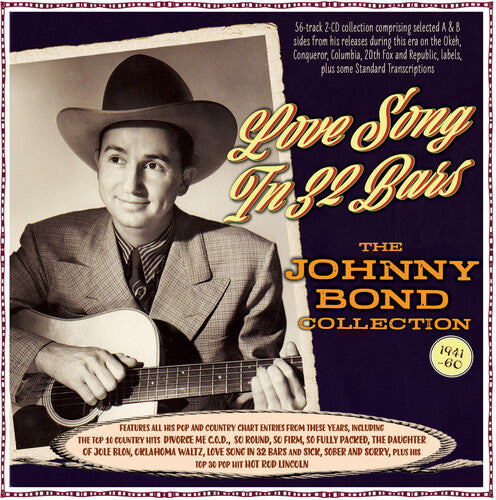 Bond, Johnny: Love Song In 32 Bars: The Johnny Bond Collection 1941-60