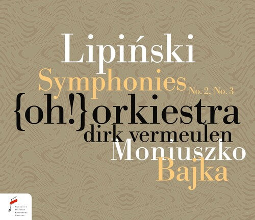 Vermeulen, Dirk / Oh Orchestra: Lipinski: Symphonies Nos. 2 And 3 & Moniuszko: Bajka