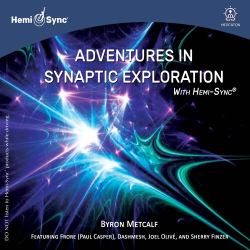 Metcalf, Byron: Adventures In Synaptic Exploration With Hemi-sync