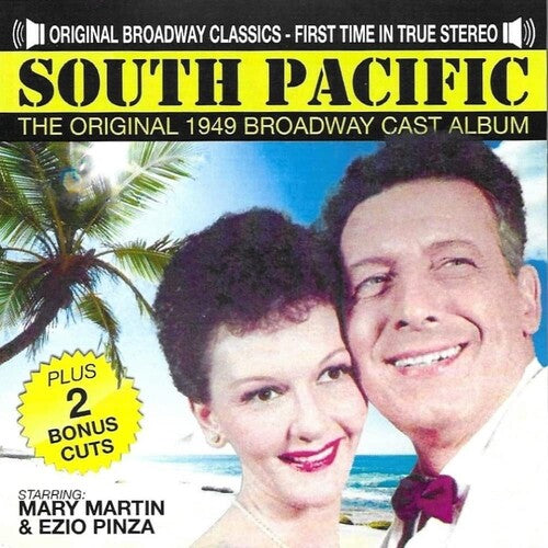 Original Cast: South Pacific-Original 1949 Broadway Cast-Mary Martin/Ezio Pinza-FIRST TIME IN STEREO