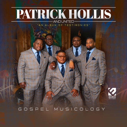 Hollis, Patrick & United: Gospel Musicology