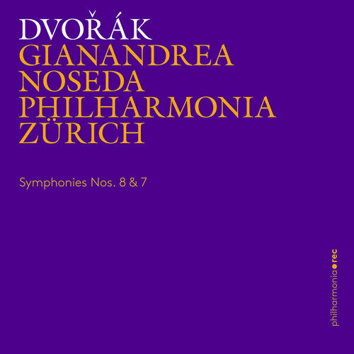 Dvorak / Philharmonia Zurich: Symphonies Nos. 8 & 7