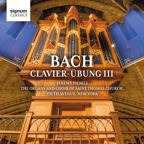 Jeremy Filsell: Clavier-Ubung III - COMPACT DISCS