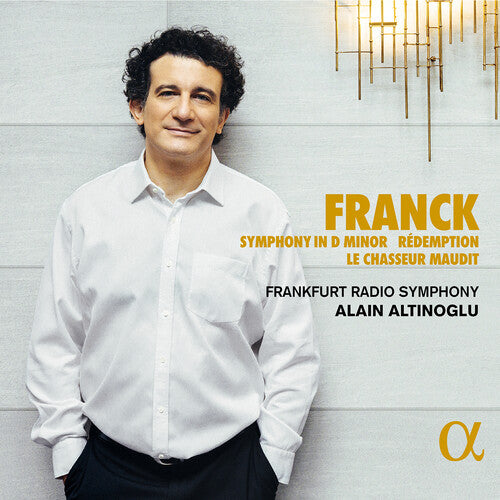 Franck / Altinoglu / Frankfurt Radio Symphony: Symphony in D Minor