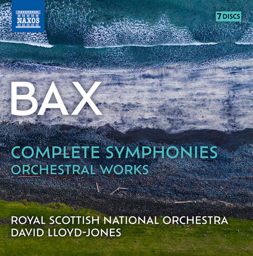 Bax / Royal Scottish National Orchestra: Complete Symphonies