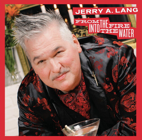 Lang, Jerry: From the Fire Into the Water