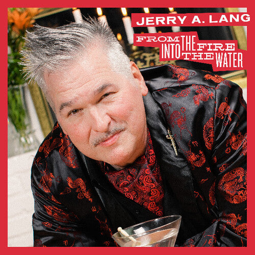 Jerry A. Lang: From the Fire Into the Water - VINYL LP